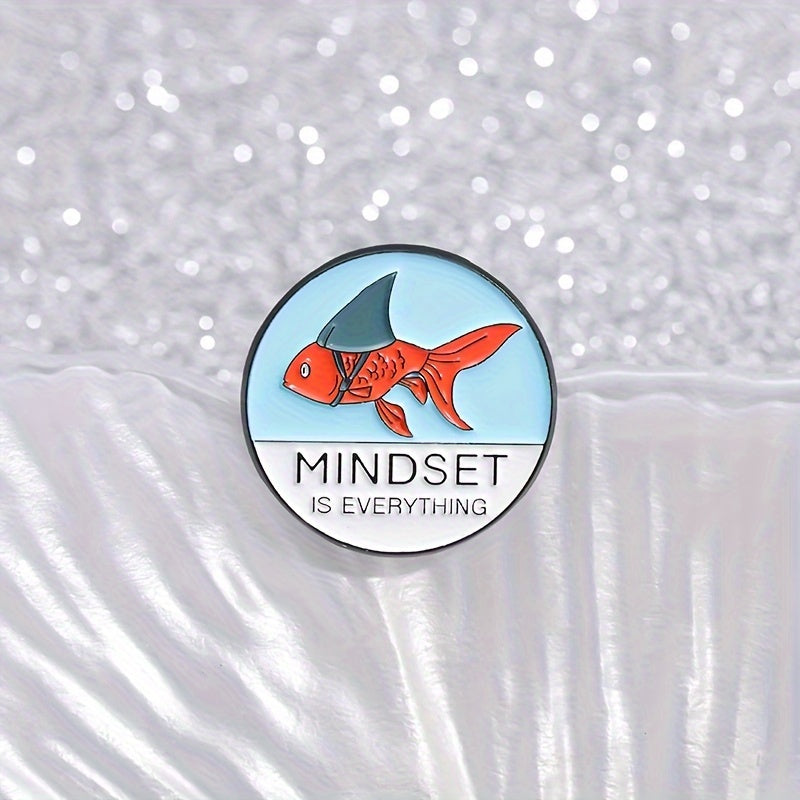1pc Goldfish Shark Enamel Pin, MINDSET IS EVERYTHING Brooch, Lapel Badges Animal Jewelry Gift For Friends