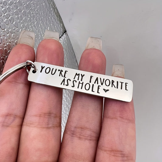 You're My Favorite Asshole Keychain Funny Keychain Funny Gift Valentines Day Funny Gift for Husband Funny Boyfriend Gift
